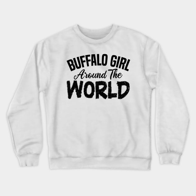 Buffalo girl around the world Crewneck Sweatshirt by mdr design